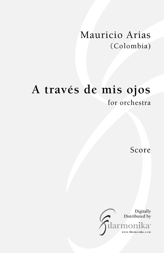 A través de mis ojos, for orchestra