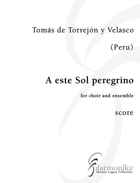A este sol peregrino, for chorus and ensemble