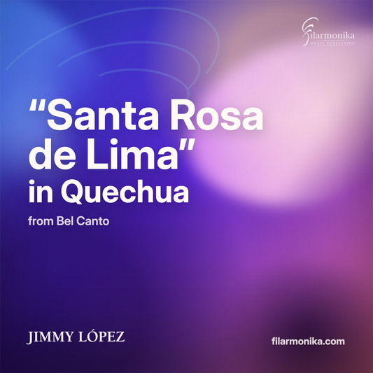 Filarmonika cover - "Santa Rosa de Lima in Quenchua” from Bel Canto