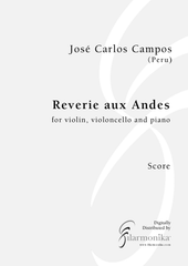 Rêverie aux Andes, for violin, cello, and piano