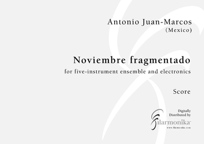 Noviembre fragmentado, for ensemble and electronics