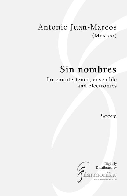Sin nombres, for voice, ensemble, and electronics