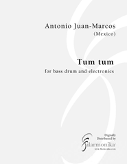 Tum tum, for bass drum and electronics